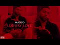 Mario - Luxury Love (Audio)