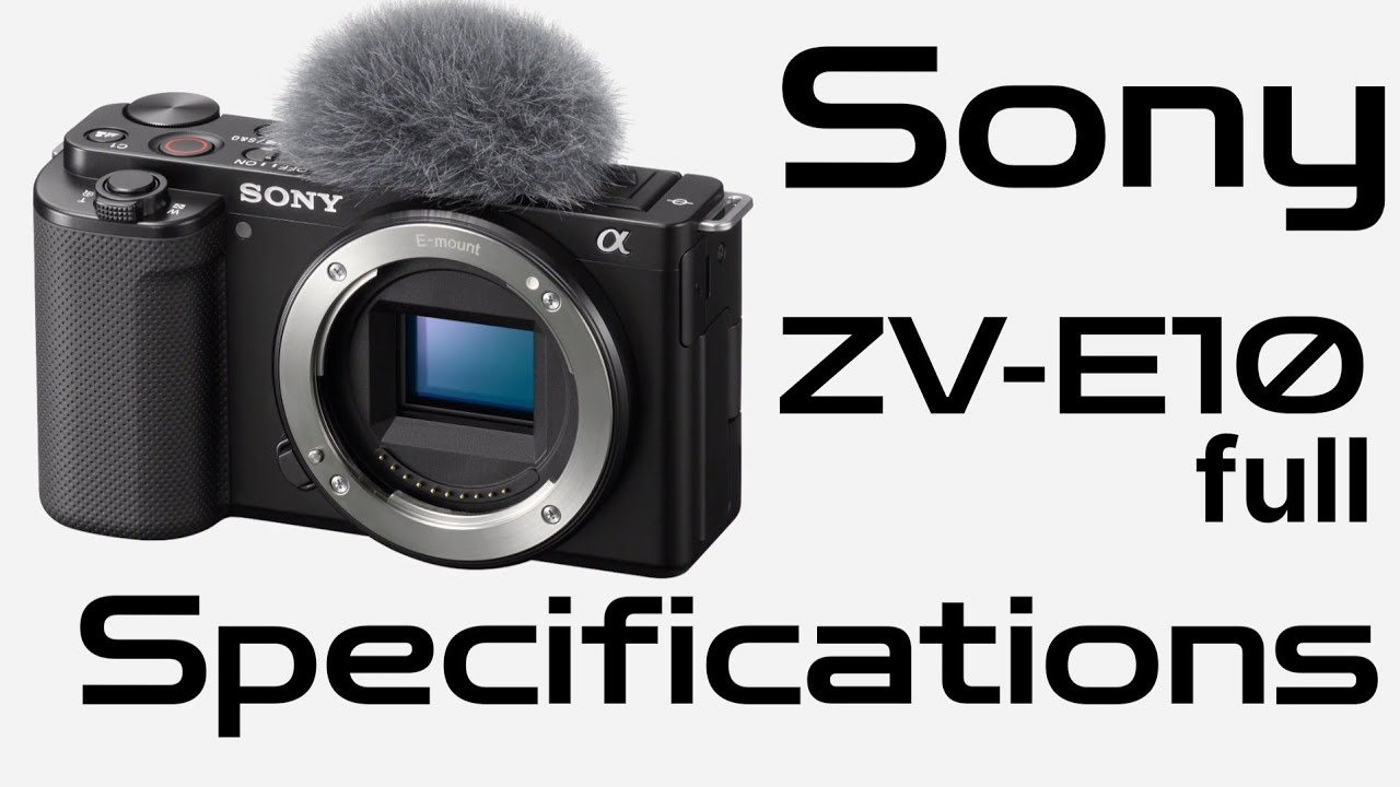 Sony ZV-E10 Full specifications 