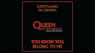 Queen - You Know You Belong To Me // Sub Español