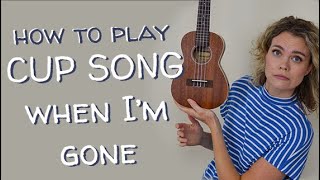 #8 Play ‘Cup Song (When I’m Gone)’ / EASY Ukulele tutorial / Cup rhythm