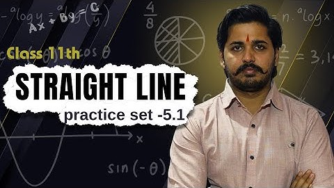 Straight Line | Class 11 | Ex 5.1 part 1 | Maharashtra Board