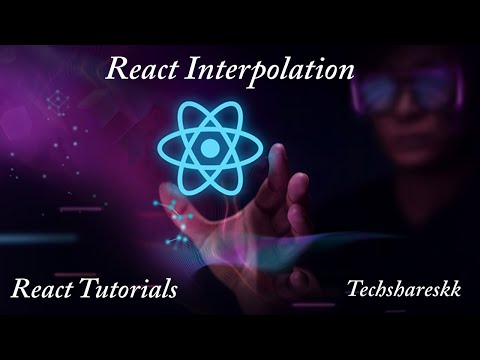 React Interpolation | Mastering of React | Part - 5