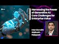 Generative ai challenges for enterprise value  interview with siddharth rajagopal informatica