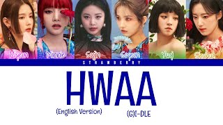 (G)I-DLE - Hwaa [English Version] (Color Coded Lyrics)