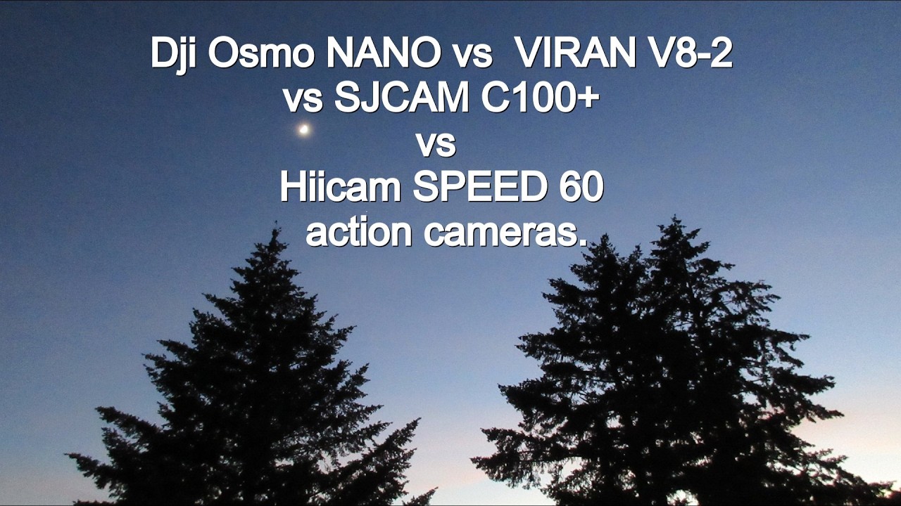 Dji Osmo NANO  vs  VIRAN V8-2  vs  SJCAM C100+  vs  Hiicam SPEED 60 action cameras.