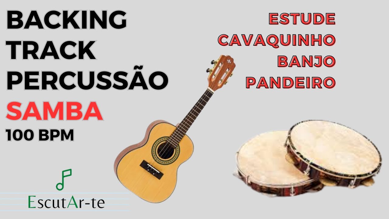 Samba BACKING TRACK Percussão 100 BPM para estudar cavaquinho, banjo