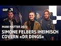 Simone Felbers iheimisch - «Mir het dr Dings verzellt» | Neu aufgelegt: Mani Matter 2022 | SRF 3