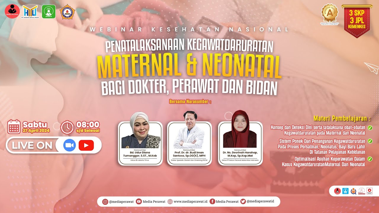 Webinar Nasional : “PENATALAKSANAAN KEGAWATDARURATAN MATERNAL & NEONATAL (DOKTER, PERAWAT & BIDAN)”