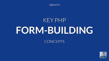 PHP Form-Building Concepts: What You Need to Know to Get Started