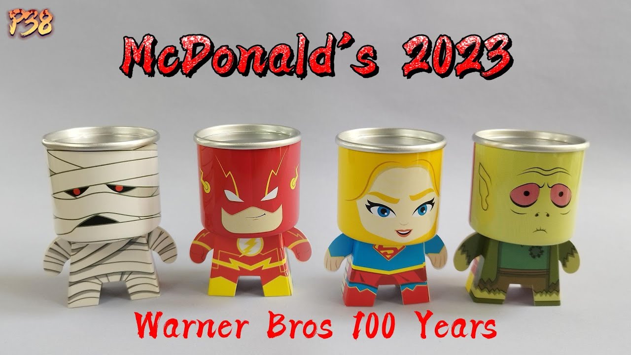 P38 McDonald's 2023---Warner Bros 100 Years -- The Flash & The Monster ; Supergirl & The Mummy