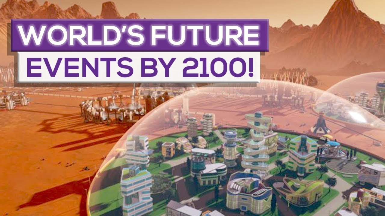 Worlds Future Events By 2100