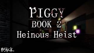 Official Piggy: Book 2 Soundtrack | Heist Chapter \