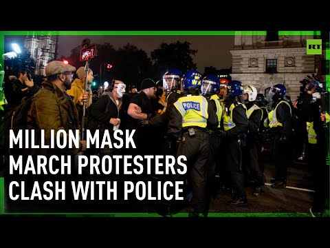 Million Mask March protesters clash with police in London