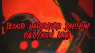 ＢＬＯＯＤ　ＨＡＲＤＷＡＲＥ　ＤＩＶＩＳＩＯＮ / BLOOD SON (OLD/NEW MIX)