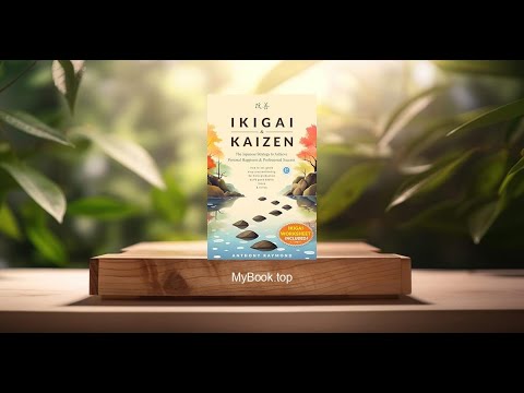 [Review] Ikigai & Kaizen (Anthony Raymond) Summarized