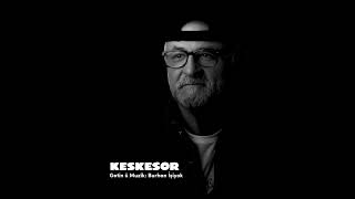 Keskesor / Gotin Û Muzîk: Burhan İşiyok / 2026