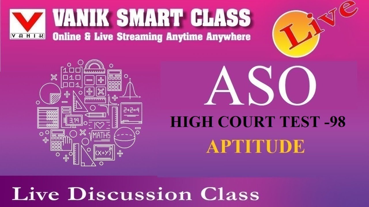 LIVE DISCUSSION ASO HIGH COURT TEST 98 APTITUDE VANIK SMART CLASS YouTube