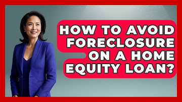How To Avoid Foreclosure On A Home Equity Loan? - Learn About Economics