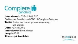 OneMedRadio: Dr. Clifford Reid, Co-Founder, President and CEO of Complete Genomics