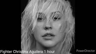 Fighter Christina Aguilera 1 hour