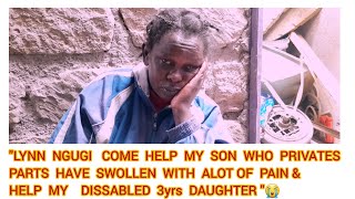 My husband died in a mjengo left me with 9children//my son privates parts is swelling \u0026painful 😭😢