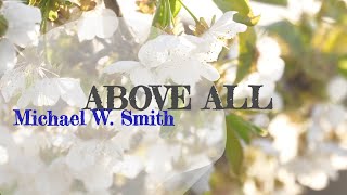 Above All lyric - Michael W. Smith