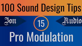 Advanced Modulation Techniques Explained | 100 Sound Design Tips Ep. 15