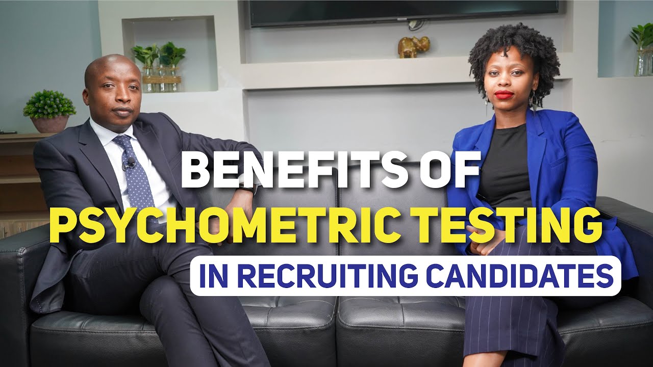 Benefits of Psychometric Testing in Recruiting Candidates - YouTube