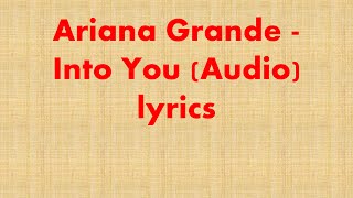 Ariana Grande - Into You (Audio) Official Lyricks Video