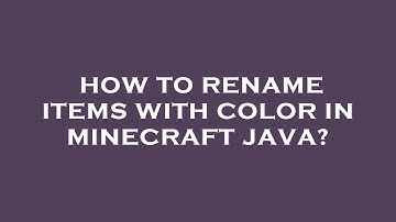 How to rename items with color in minecraft java?