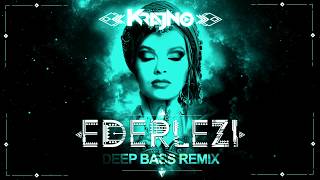 KRAJNO - EDERLEZI (DEEP BASS REMIX)