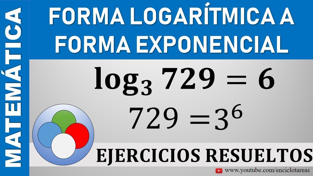 FORMA LOGARÍTMICA A EXPONENCIAL - PARTE 3 - YouTube