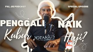 Tukang Gali kubur naik Haji? // Pal Jie Podcast