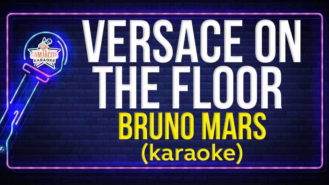 Bruno Mars - Versace on the floor (Karaoke)