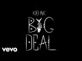 Kid Ink - Big Deal (Audio)