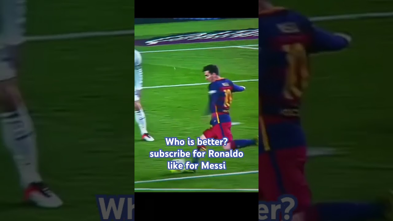 Who is better? Messi or Ronaldo? 