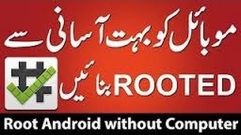 Root Any Mobile Without Pc One Click Method 2018 In Urdu