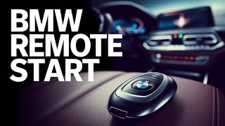 Effortlessly Activate BMW Remote Start: Step-by-Step Setup Guide