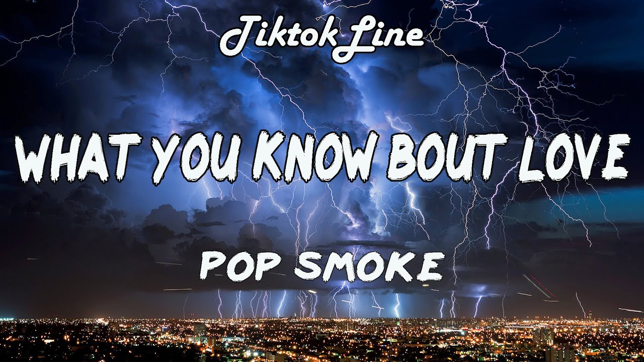 Pop Smoke What You Know Bout Love (Lyrics) YouTube
