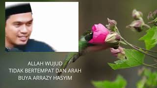 GOD EXISTS!! WITHOUT PLACE OR DIRECTION!! BUYA ARRAZY HASYIM