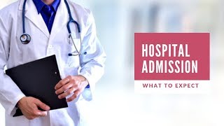 Hospital Admission - What to Expect