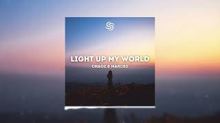 Chaoz & Marced - Light Up My World