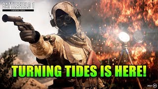 Turning Tides DLC Is Here - Full Patch Notes! | Battlefield 1