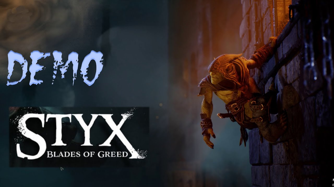 Styx: Blades of Greed. Прохождение демоверсии.