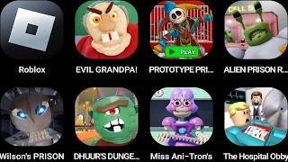 Roblox,EVIL GRANDPA,PROTOTYPE PRISON,ALIEN PRISON RUN,Wilson's PRISON,DHUUR'S DUNGEON...