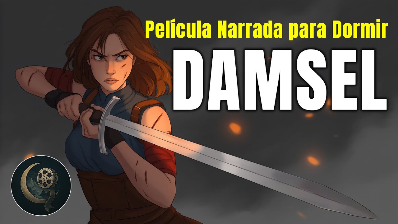 Damsel (2024) - Cuento Para Dormir con Voz Suave | Historia Narrada Onírica y Relajante |