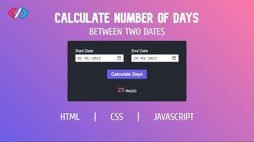 Calculate Days between 2 dates using HTML, CSS & JS | HTML தமிழில்