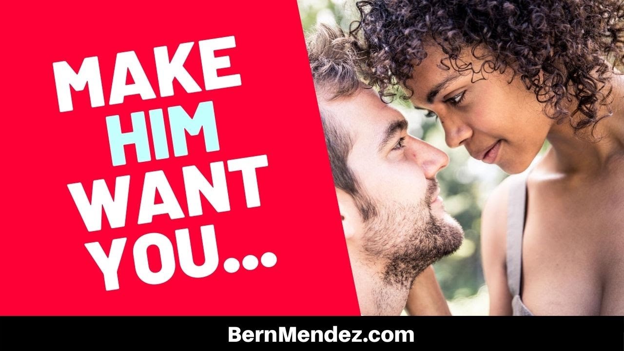 Can You Make A Guy Want You YouTube