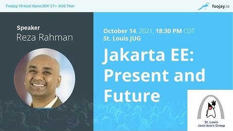 St. Louis Java User Group October 2021: JakartaEE: Present and Future