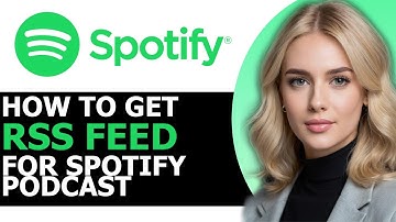 How to Correctly Get RSS Feed for Spotify Podcast (ONLY WAY!)